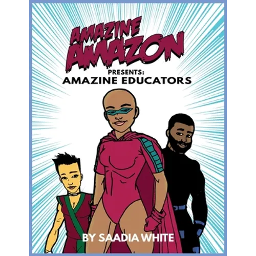 Amazine Amazon presents Amazine Educators: Amazine Educators - Paperback