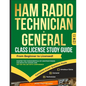 Ham Radio Technician + General Class License Study Guide: From Beginner to Licensed! Master the Fundamentals of Amateur Radio, Ace Both FCC Exams and - Paperback