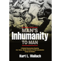 Man's Inhumanity To Man - Hardcover