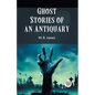 Ghost Stories Of An Antiquary - Paperback