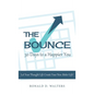 The Bounce 30 Days to a Happier You: Let your thought life create your new better life! - Hardcover