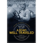 A Road Well Traveled: Profiles of America's Great Automobile Pioneers - Paperback
