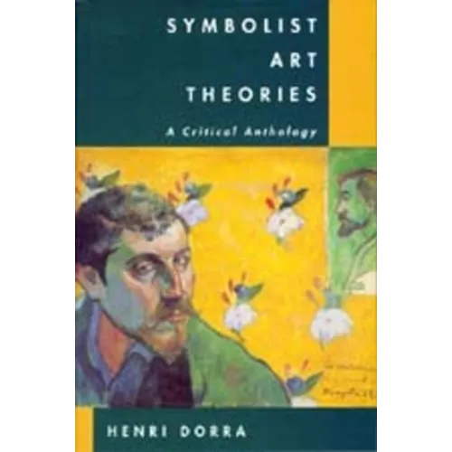 Symbolist Art Theories: A Critical Anthology - Paperback