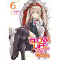 Slow Life in Another World (I Wish!) (Manga) Vol. 6 - Paperback