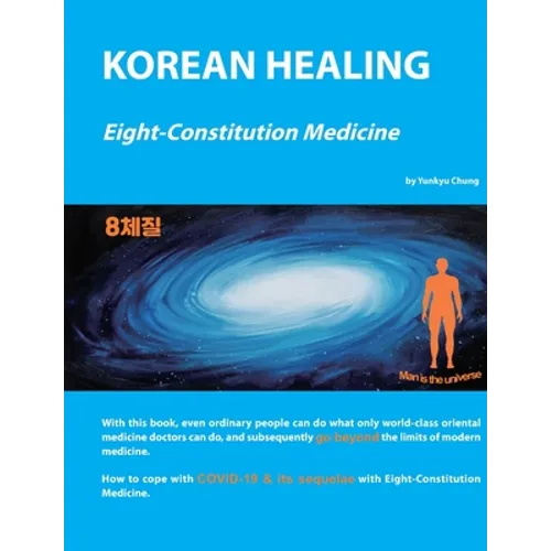 Korean Healing: Eight-Constitution Medicine - Paperback
