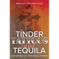 Tinder, Tattoos, and Tequila: Navigating the Gray Areas of Faith - Paperback