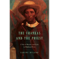 The Chankas and the Priest: A Tale of Murder and Exile in Highland Peru - Paperback