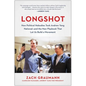 Longshot: How Political Nobodies Took Andrew Yang National--And the New Playbook That Let Us Build a Movement - Hardcover