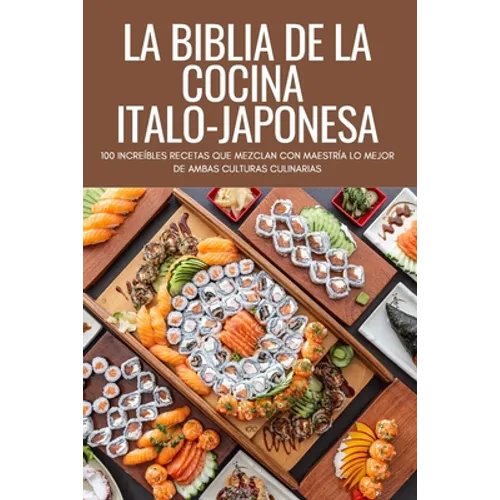 La Biblia de la Cocina Italo-Japonesa - Paperback