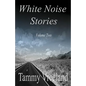 White Noise Stories - Volume Two - Paperback