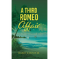 A Third Romeo Affair - Hardcover