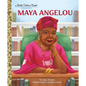 Maya Angelou: A Little Golden Book Biography - Hardcover