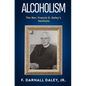 Alcoholism: The Rev. Francis D. Daley's Sermons - Paperback