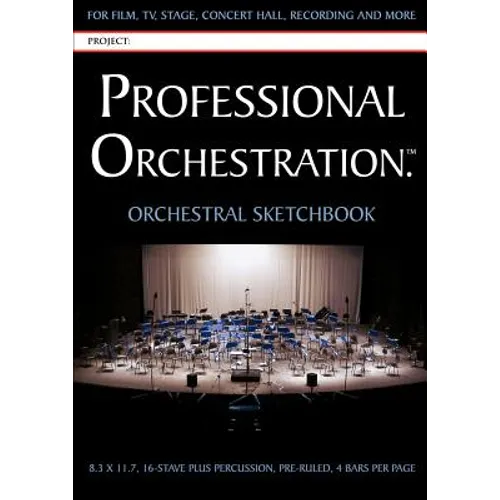 Professional Orchestration 16-Stave Ruled Orchestral Sketchbook - Paperback