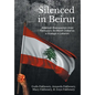 Silenced in Beirut: American Businessman Amer Fakhoury's Six-Month Ordeal as a Hostage in Lebanon - Hardcover