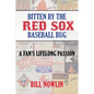 Bitten by the Red Sox Baseball Bug: A Fan's Lifelong Passion - Paperback