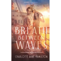 The Breath Between Waves - Paperback