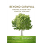 Beyond Survival: Thriving in Your First Years of Teaching - Paperback
