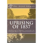 Uprising of 1857: Some Facts about Failure of Indian War of Independence - Paperback