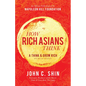 How Rich Asians Think: A Think and Grow Rich(r) Publication - Hardcover