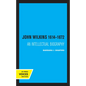 John Wilkins 1614-1672: An Intellectual Biography - Hardcover