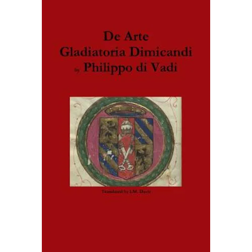 De Arte Gladiatoria Dimicandi - Paperback