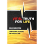 Vital Truth for Life: Some Personal Discoveries for Authentic Living - Paperback
