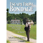 Escape from Bondage - Paperback
