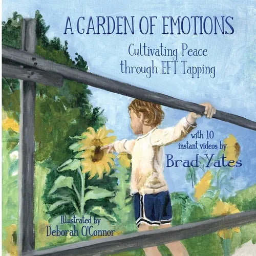 A Garden of Emotions: Cultivating Peace through EFT Tapping - Paperback