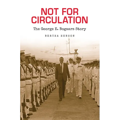 Not for Circulation: The George E. Bogaars Story - Paperback