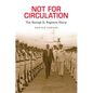 Not for Circulation: The George E. Bogaars Story - Paperback