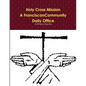Holy Cross Mission-A Franciscan Community-Daily Office - Paperback