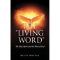 The "Living Word": The Holy Spirit and the Word of God - Paperback