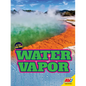 Water Vapor - Library Binding