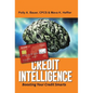 Credit Intelligence: Boosting Your Credit Smarts - Hardcover