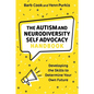 The Autism and Neurodiversity Self Advocacy Handbook: Developing the Skills to Determine Your Own Future - Paperback