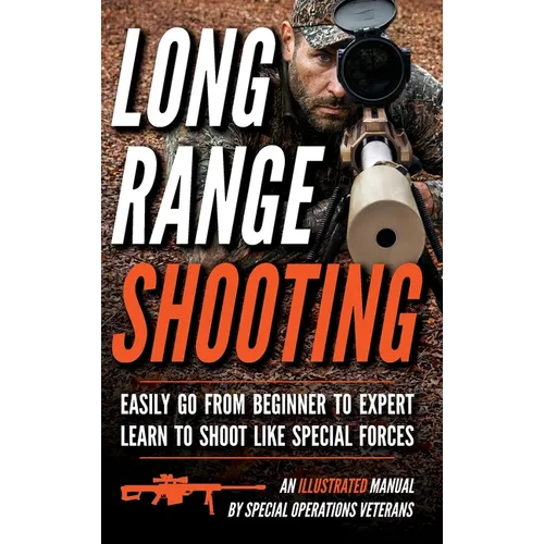 Long Range Shooting: An Illustrated Manual - Hardcover
