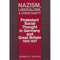 Nazism, Liberalism, and Christianity: Protestant Social Thought in Germany and Great Britain, 1925-1937 - Hardcover
