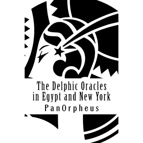 The Delphic Oracles in Egypt and New York - Paperback