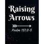 Raising Arrows Psalm 127: 3-5: Inspirational and Christian Themed College Ruled Composition Notebook - Paperback