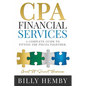 CPA Financial Services: A Complete Guide to Fitting the Pieces Together - Paperback