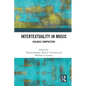 Intertextuality in Music: Dialogic Composition - Paperback