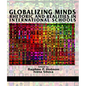 Globalizing Minds: Rhetoric and Realities in International Schools - Paperback