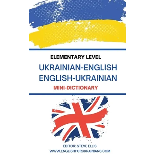 Elementary Level Ukrainian - English English - Ukrainian Mini-Dictionary - Paperback