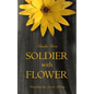 Soldier with Flower - Paperback