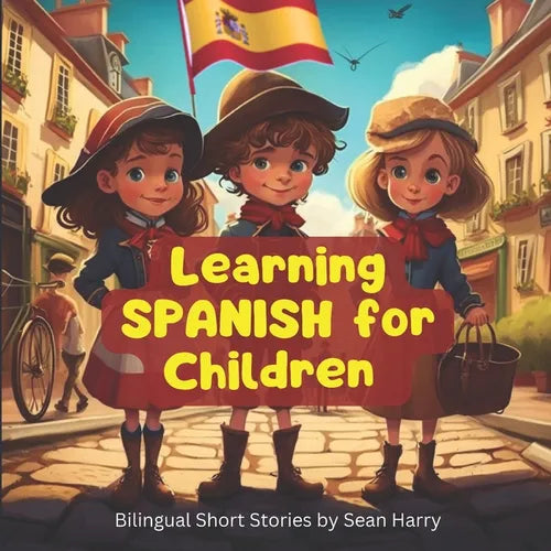 Learn Spanish For Children - Bilingual Adventure Stories For Kids - Paperback