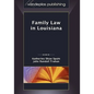 Family Law in Louisiana, First Edition 2009 - Hardcover