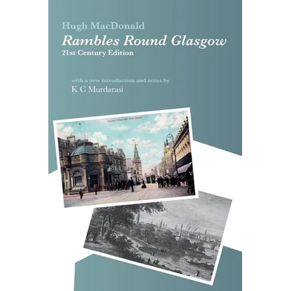 Rambles Round Glasgow (annotated): With a new introduction and notes by K C Murdarasi - Paperback