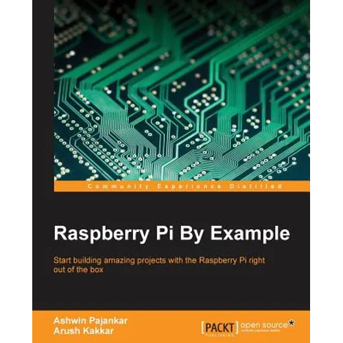Raspberry Pi By Example - Paperback