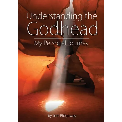 Understanding the Godhead: My Personal Journey - Paperback